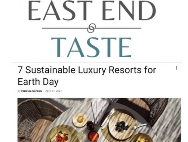 East End Taste - Sustainable Luxury Resorts for Earth Day
